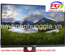 Sửa Màn hình Dell UltraSharp U2314H 23 with LED