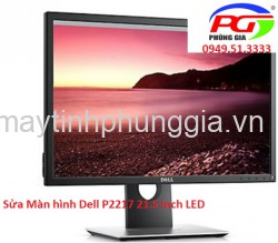 Sửa Màn hình máy tính Dell P2217 Led 21.5 Inch