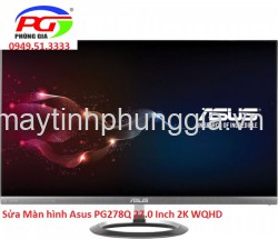 Sửa Màn hình Asus PG278Q 27.0 Inch 2K WQHD