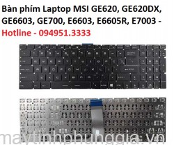 Thay Bàn phím Laptop MSI GE620, GE620DX, GE6603, GE700, E6603, E6605R, E7003