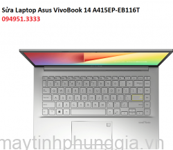 Sửa Laptop Asus VivoBook 14 A415EP-EB116T Core I5-1135G7