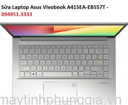 Sửa Laptop Asus Vivobook A415EA-EB557T Core i3-1115G4