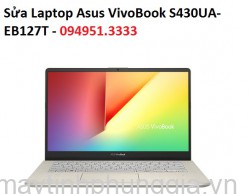 Sửa Laptop Asus VivoBook S430UA-EB127T Core i3-8130U