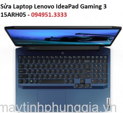 Sửa Laptop Lenovo IdeaPad Gaming 3 15ARH05 AMD Ryzen 5-4600H
