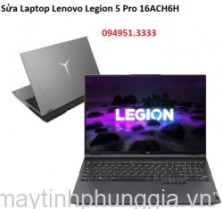 Sửa Laptop Lenovo Legion 5 Pro 16ACH6H AMD Ryzen 7-5800H