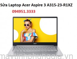 Sửa Laptop Acer Aspire 3 A315-23-R1XZ AMD Ryzen 3-3250U