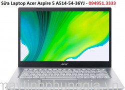 Sửa Laptop Acer Aspire 5 A514-54-36YJ Core i3-1115G4