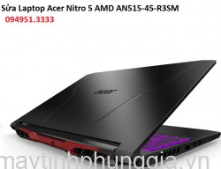 Sửa Laptop Acer Nitro 5 AMD AN515-45-R3SM AMD Ryzen 5-5600H