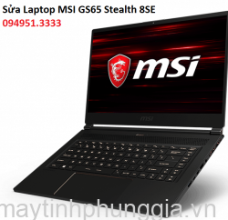 Sửa Laptop MSI GS65 Stealth 8SE Core i7-8750H