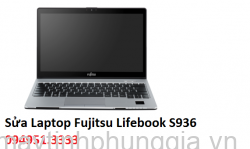 Sửa Laptop Fujitsu Lifebook S936 Core i5-6200U