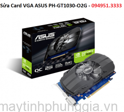 Sửa Card VGA ASUS PH-GT1030-O2G