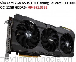 Sửa Card VGA ASUS TUF Gaming GeForce RTX 3060 OC, 12GB GDDR6