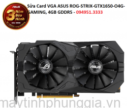 Sửa Card VGA ASUS ROG-STRIX-GTX1650-O4G-GAMING, 4GB GDDR5