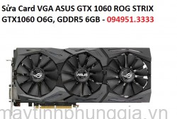 Sửa Card VGA ASUS GTX 1060 ROG STRIX GTX1060 O6G, GDDR5 6GB