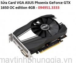 Sửa Card VGA ASUS Phoenix GeForce GTX 1650 OC edition 4GB