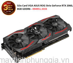 Sửa Card VGA ASUS ROG Strix GeForce RTX 2060, 8GB GDDR6