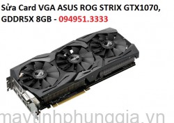 Sửa Card VGA ASUS ROG STRIX GTX1070, GDDR5X 8GB