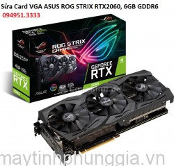 Sửa Card VGA ASUS ROG STRIX RTX2060, 6GB GDDR6