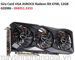 Sửa Card VGA ASROCK Radeon RX 6700, 12GB GDDR6