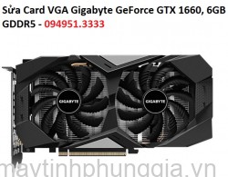 Sửa Card VGA Gigabyte GeForce GTX 1660, 6GB GDDR5