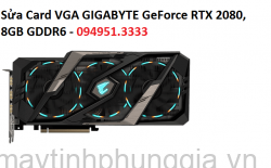 Sửa Card VGA GIGABYTE GeForce RTX 2080, 8GB GDDR6