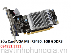 Sửa Card VGA MSI R5450, 1GB GDDR3