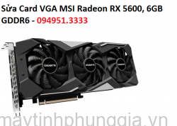 Sửa Card VGA MSI Radeon RX 5600, 6GB GDDR6