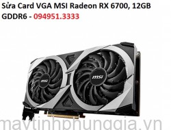 Sửa Card VGA MSI Radeon RX 6700, 12GB GDDR6