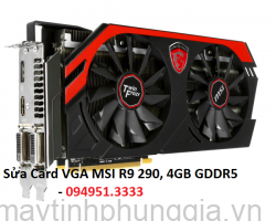 Sửa Card VGA MSI R9 290, 4GB GDDR5