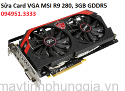 Sửa Card VGA MSI R9 280, 3GB GDDR5