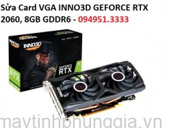 Sửa Card VGA INNO3D GEFORCE RTX 2060, 8GB GDDR6