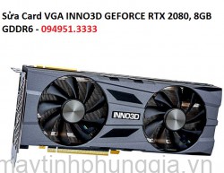 Sửa Card VGA INNO3D GEFORCE RTX 2080, 8GB GDDR6