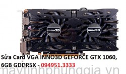 Sửa Card VGA INNO3D GEFORCE GTX 1060, 6GB GDDR5X