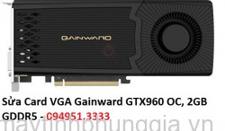 Sửa Card VGA Gainward GTX960 OC, 2GB GDDR5