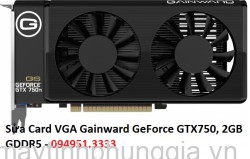 Sửa Card VGA Gainward GeForce GTX750, 2GB GDDR5