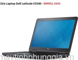 Sửa Laptop Dell Latitude E5540, Core i3 4010u