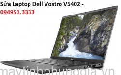 Sửa Laptop Dell Vostro V5402, Core i5 -1135G7