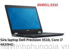 Sửa laptop Dell Precision 3510, Core i7 6820HQ
