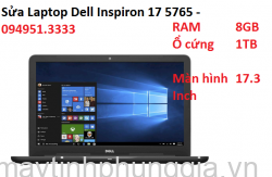 Sửa Laptop Dell Inspiron 17 5765, Màn hình 17.3 Inch