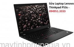 Sửa Laptop Lenovo Thinkpad P53s, màn hình 15.6 inch cũ