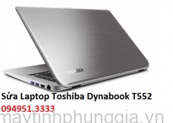 Sửa Laptop Toshiba Dynabook T552, màn hình 15.6 inch cũ