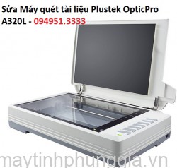 Sửa Máy quét tài liệu Plustek OpticPro A320L