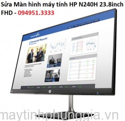 Sửa Màn hình máy tính HP N240H 23.8inch FHD