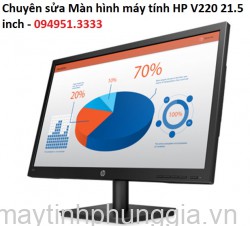 Chuyên sửa Màn hình máy tính HP V220 21.5 inch