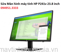 Sửa Màn hình máy tính HP P241v 23.8 inch