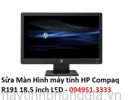 Sửa Màn Hình máy tính HP Compaq R191 18.5 inch LED