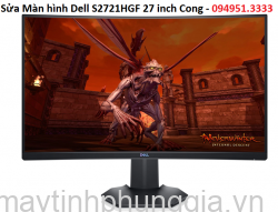 Sửa Màn hình máy tính Dell S2721HGF 27 inch Cong