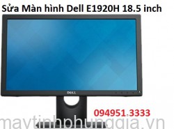 Sửa Màn hình máy tính Dell E1920H 18.5 inch