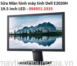 Sửa Màn hình máy tính Dell E2020H 19.5 inch LED