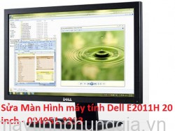 Sửa Màn Hình máy tính Dell E2011H 20 inch